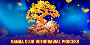 Ganga Club withdrawal process