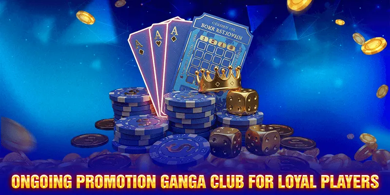 Special Loyalty Promotions You Can Enjoy at Ganga Club
