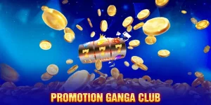 Promotion Ganga Club